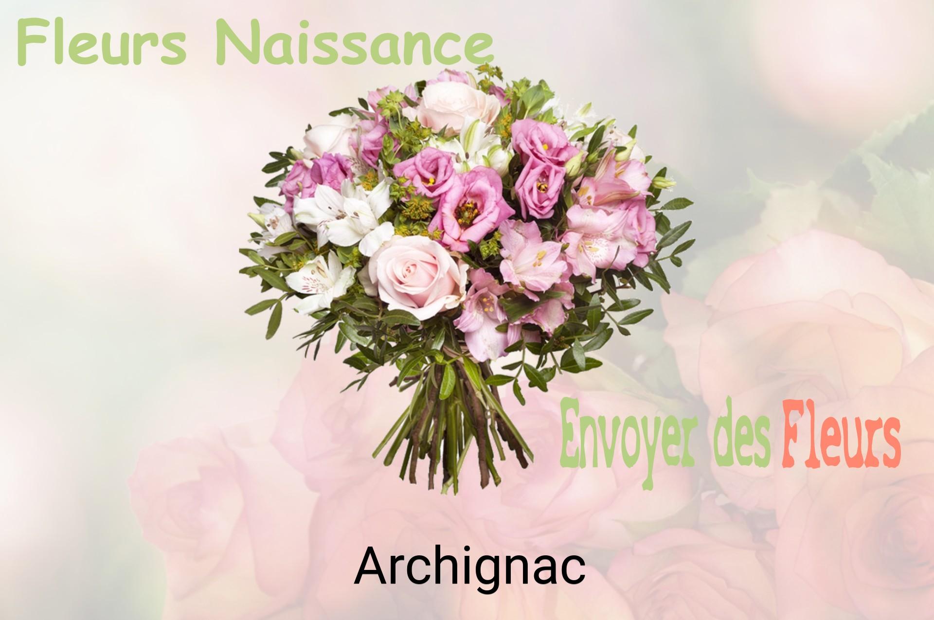 Bouquet de fleurs de naissance livré à Archignac