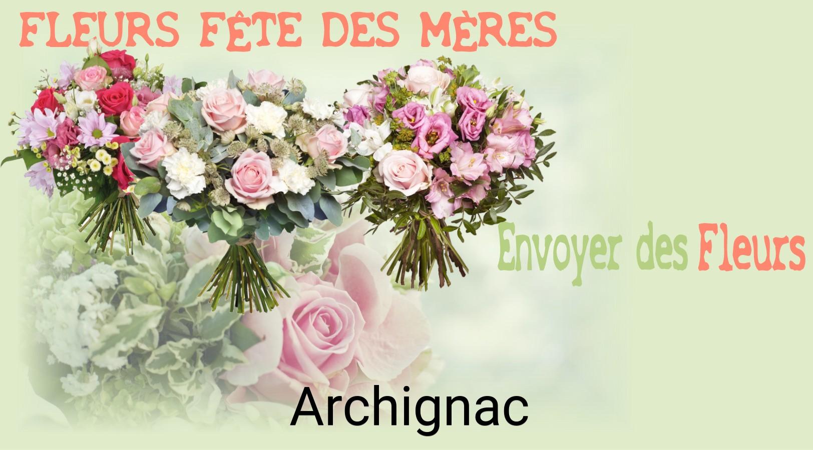 Bouquet de Fête des Mères livré à Archignac